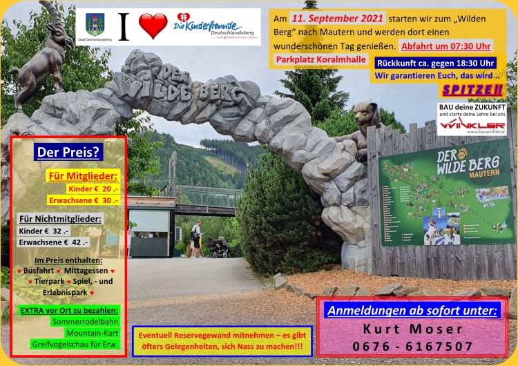 Am 11. September 2021 starten wir zum 'Wilden Berg' nach Mautern und werden dort einen wunderschönen Tag genießen.
     Abfahrt um 07:30 Uhr - Rückkunft ca. gegen 18:30 Uhr